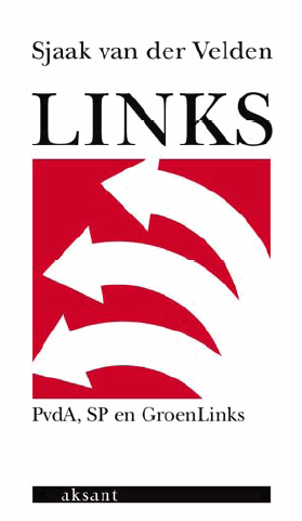 Boek: Links. PvdA, SP en GroenLinks Sjaak van der Velden,