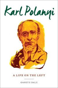 Voorkant 'A life on the left - Karl Polanyi' - Garath Dale