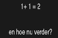 1+1=2 hoe nu verder?