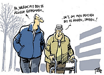 Pa, volgens mij ben je alweer gekrompen... da's om mijn persioen bij te hounden, jongen!