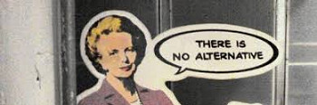 Thatcher - There is no alternative