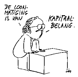 Cartoon: De loonmatiging - is van kapitaal belang