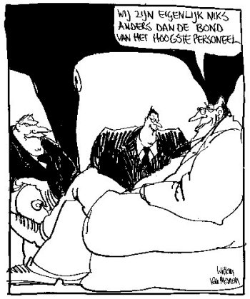 Cartoon: Club van ondernmers - eigenlijk zijn we niets anders dan een bond van het hoogste personeel